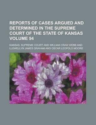 Book cover for Reports of Cases Argued and Determined in the Supreme Court of the State of Kansas Volume 94