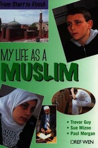 Cover of From Start to Finish: My Life as a Muslim