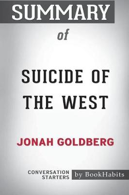 Book cover for Summary of Suicide of the West by Jonah Goldberg