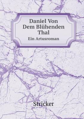 Book cover for Daniel Von Dem Blühenden Thal Ein Artusroman