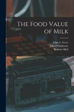 Cover of The Food Value of Milk