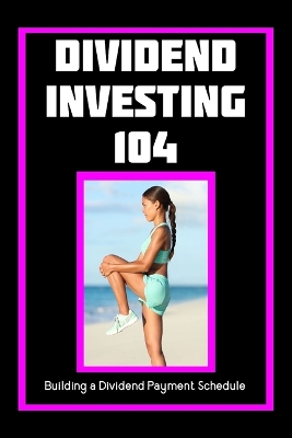 Book cover for Dividend Investing 104