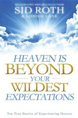 Cover of Heaven Is Beyond Your Wildest Expectations