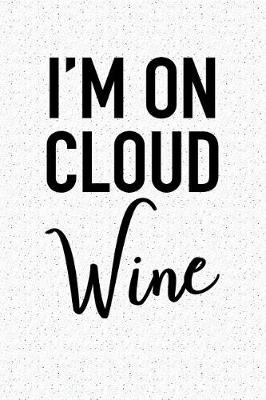 Book cover for I'm on Cloud Wine