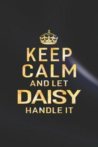 Cover of Keep Calm and Let Daisy Handle It