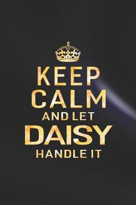 Book cover for Keep Calm and Let Daisy Handle It