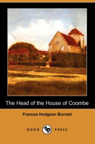 Cover of The Head of the House of Coombe (Dodo Press)