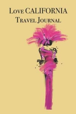 Cover of Love CALIFORNIA Travel Journal