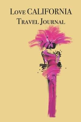 Book cover for Love CALIFORNIA Travel Journal