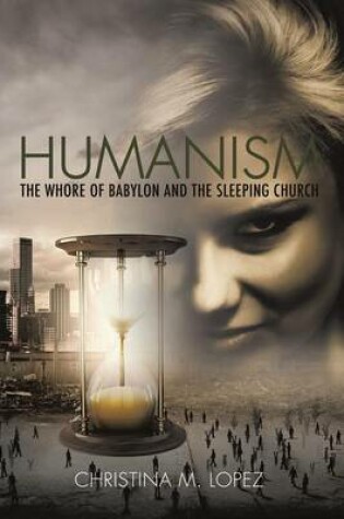 Cover of Humanism - The Whore of Babylon and the Sleeping Church