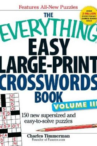 Cover of The Everything Easy Large-Print Crosswords Book, Volume III