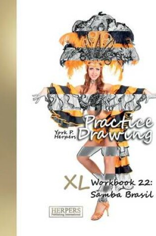Cover of Practice Drawing - XL Workbook 22
