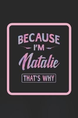 Book cover for Because I'm Natalie That's Why