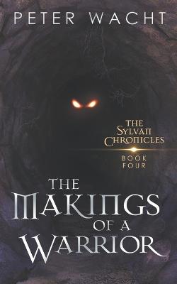 Cover of The Makings of a Warrior