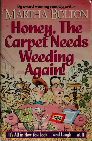 Book cover for Honey, the Carpet Needs Weeding Again!