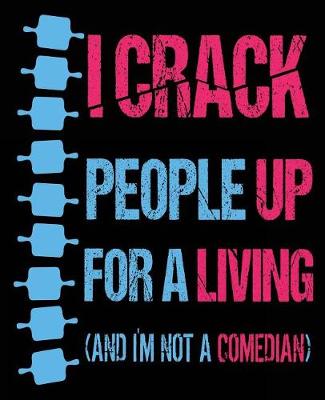 Book cover for I Crack People Up for A Living (And I'm Not A Comedian)