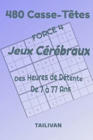 Cover of 480 Casse-Têtes Jeux Cérébraux Force 4