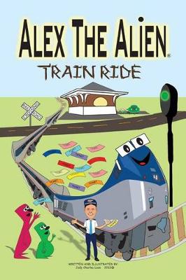 Book cover for Alex The Alien Train Ride