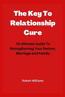 Book cover for The Key To Relationship Cure