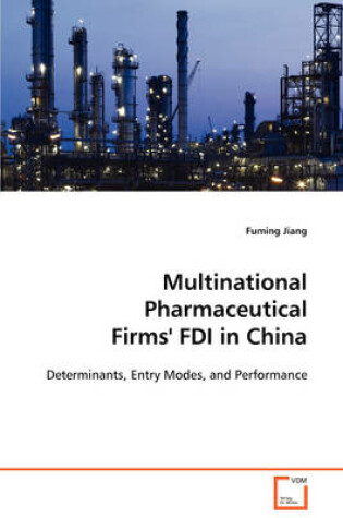 Cover of Multinational Pharmaceutical Firms' FDI in China