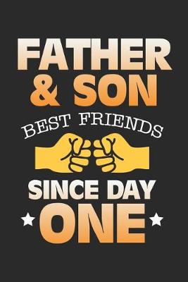 Book cover for Father & Son Best Friends Since Day One