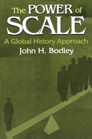 Cover of The Power of Scale: A Global History Approach