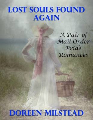 Book cover for Lost Souls Found Again: A Pair of Mail Order Bride Romances