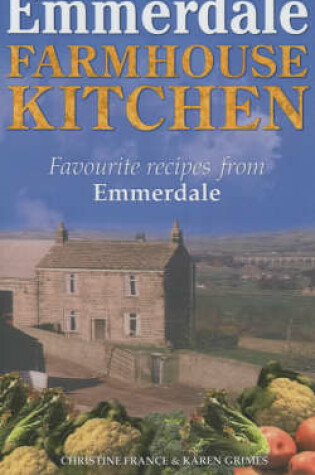 Cover of The Emmerdale Farmhouse Kitchen