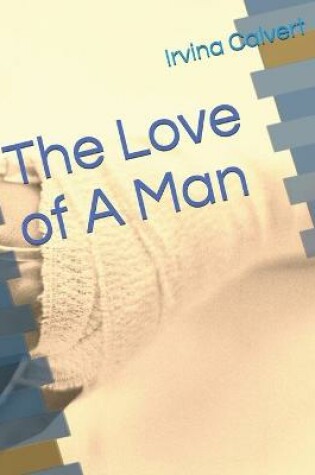 Cover of The Love of A Man