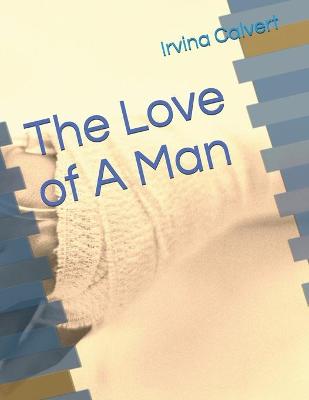 Book cover for The Love of A Man