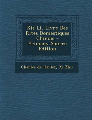 Book cover for Kia-Li, Livre Des Rites Domestiques Chinois - Primary Source Edition