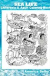 Book cover for SEA LIFE Children's and Adult Coloring Book