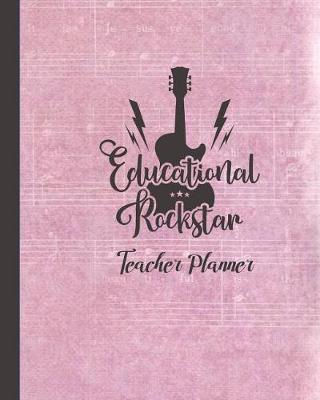 Book cover for Educational Rockstar Teacher Planner