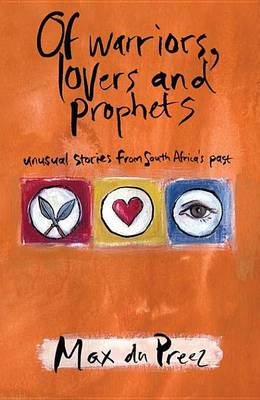 Book cover for Of Warriors, Lovers and Prophets