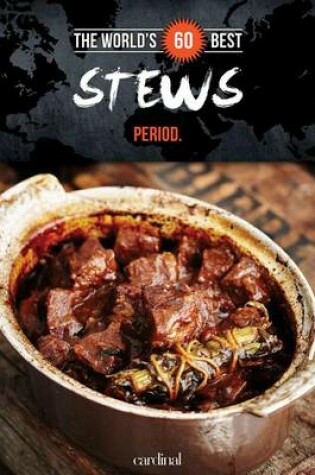 Cover of World's 60 Best Stews... Period.