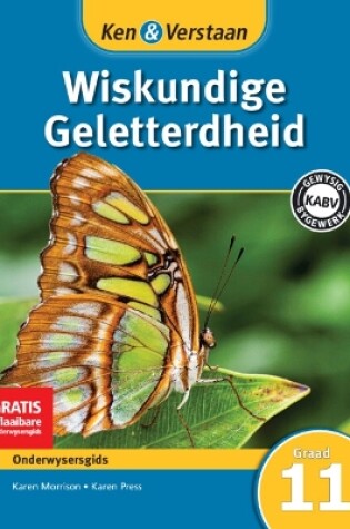 Cover of Ken & Verstaan Wiskundige Geletterdheid Onderwysersgids Graad 11