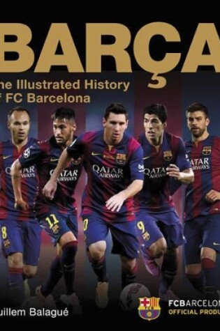 Cover of Barca: The Illustrated History of FC Barcelona
