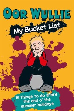 Cover of Oor Wullie's Bucket List