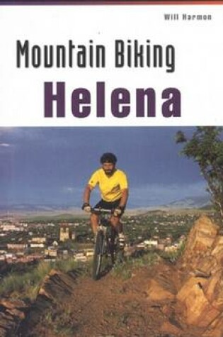 Cover of Mountain Biking Helena