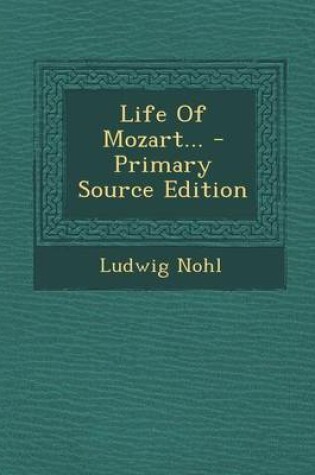 Cover of Life of Mozart... - Primary Source Edition