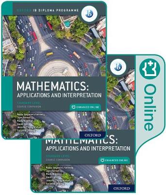 Book cover for IB Mathematics: applications and interpretation, Standard Level, Print and Enhanced Online Course Book Pack