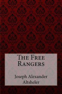 Book cover for The Free Rangers Joseph Alexander Altsheler