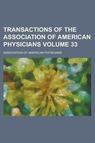 Cover of Transactions of the Association of American Physicians Volume 33