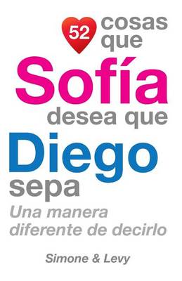 Book cover for 52 Cosas Que Sofía Desea Que Diego Sepa