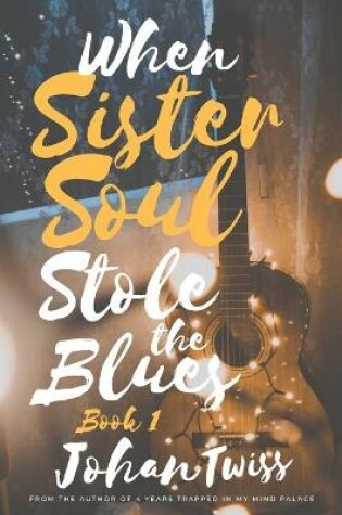 Cover of When Sister Soul Stole the Blues