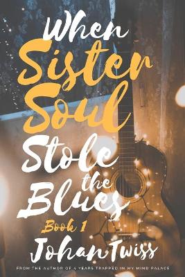 Cover of When Sister Soul Stole the Blues