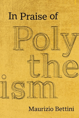 Book cover for In Praise of Polytheism
