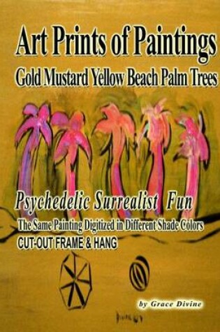 Cover of Art Prints of Paintings Gold Mustard Yellow Beach Palm Trees