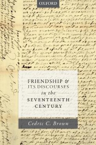 Cover of Friendship and its Discourses in the Seventeenth Century