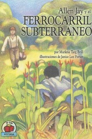 Cover of Allen Jay y el Ferrocarril Subterraneo